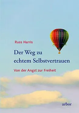 E-Book (epub) Der Weg zu echtem Selbstvertrauen von Russ Harris