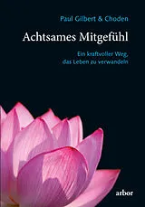 Buch Achtsames Mitgefühl von Paul Gilbert, Choden