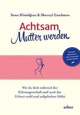 E-Book (epub) Achtsam Mutter werden von Sona Dimidjian, Sherryl Goodman