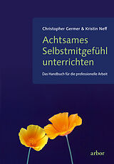 E-Book (epub) Achtsames Selbstmitgefühl unterrichten von Christopher Germer, Kristin Neff