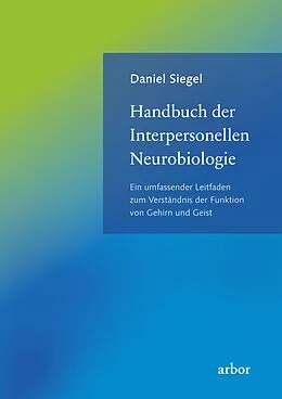 E-Book (epub) Handbuch der Interpersonellen Neurobiologie von Daniel Siegel