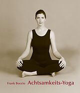 E-Book (epub) Achtsamkeits - Yoga von Frank Boccio