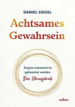 E-Book (epub) Achtsames Gewahrsein von Daniel Siegel