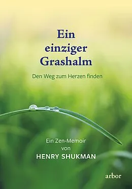 E-Book (epub) Ein einziger Grashalm von Henry Shukman