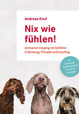 E-Book (epub) Nix wie fühlen! von Andreas Knuf