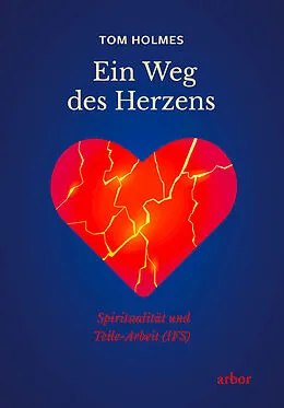 E-Book (epub) Ein Weg des Herzens von Tom Holmes