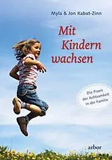 Buch Mit Kindern wachsen von Myla Kabat-Zinn, Jon Kabat-Zinn