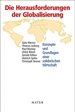 Paperback Die Herausforderungen der Globalisierung von Götz Werner, Thomas Jorberg, Paul Mackay