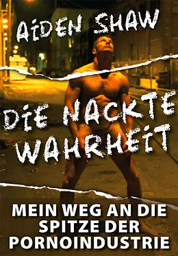 E-Book (epub) Die nackte Wahrheit von Aiden Shaw