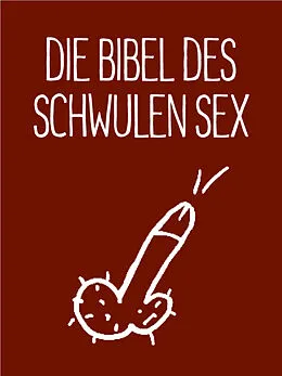 E-Book (epub) Die Bibel des schwulen Sex von Stephan Niederwieser