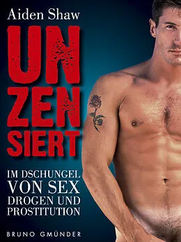 E-Book (epub) Unzensiert von Aiden Shaw