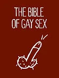 E-Book (epub) The Bible of Gay Sex von Stephan Niederwieser