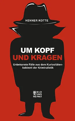 E-Book (epub) Um Kopf und Kragen von Henner Kotte
