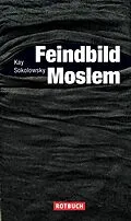 E-Book (epub) Feindbild Moslem von Kay Sokolowsky