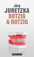 E-Book (epub) Rotzig &amp; Rotzig von Jörg Juretzka