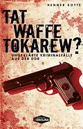 E-Book (epub) Tatwaffe Tokarew? von Henner Kotte