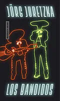 E-Book (epub) Los Bandidos von Jörg Juretzka