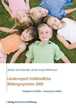 E-Book (pdf) Länderreport Frühkindliche Bildungssysteme 2009 von Kathrin Bock-Famulla, Kerstin Große-Wöhrmann