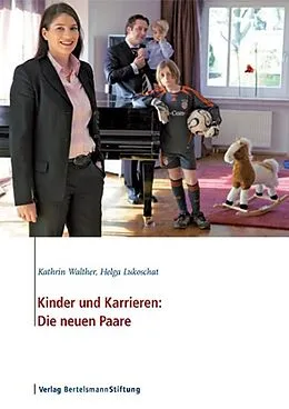 E-Book (epub) Kinder und Karrieren: Die neuen Paare von Kathrin Walther, Helga Lukoschat