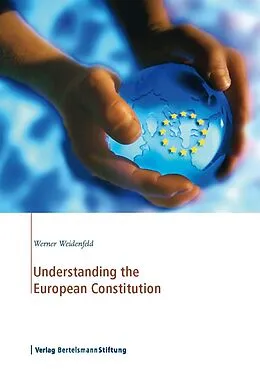 E-Book (pdf) Understanding the European Constitution von Werner Weidenfeld