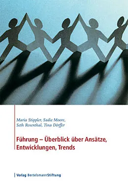 E-Book (epub) Führung - Überblick über Ansätze, Entwicklungen, Trends von Maria Stippler, Sadie Moore, Seth Rosenthal