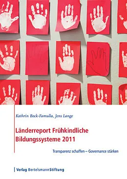 E-Book (pdf) Länderreport Frühkindliche Bildungssysteme 2011 von Kathrin Bock-Famulla, Jens Lange