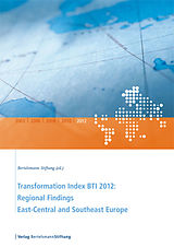 eBook (pdf) Transformation Index BTI 2012: Regional Findings East-Central and Southeast Europe de 