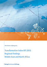 eBook (pdf) Transformation Index BTI 2012: Regional Findings Middle East and North Africa de 