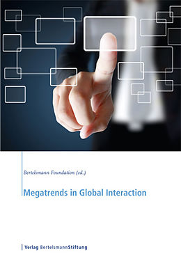 eBook (epub) Megatrends in Global Interaction de Bertelsmann Foundation (ed. )