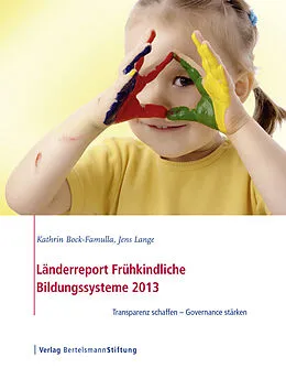 E-Book (pdf) Länderreport Frühkindliche Bildungssysteme 2013 von Kathrin Bock-Famulla, Jens Lange
