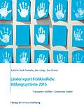 E-Book (pdf) Länderreport Frühkindliche Bildungssysteme 2015 von Kathrin Bock-Famulla, Jens Lange, Eva Strunz