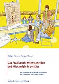 E-Book (epub) Das Praxisbuch: Mitentscheiden und Mithandeln in der Kita von Rüdiger Hansen, Raingard Knauer