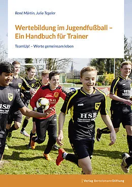 E-Book (pdf) Wertebildung im Jugendfußball  Ein Handbuch für Trainer:innen von René Märtin, Julia Tegeler