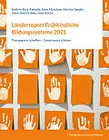 E-Book (pdf) Länderreport Frühkindliche Bildungssysteme 2021 von Kathrin Bock-Famulla, Anne Münchow, Felicitas Sander