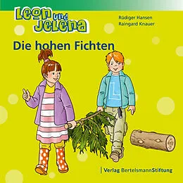E-Book (epub) Leon und Jelena - Die hohen Fichten von Rüdiger Hansen, Raingard Knauer