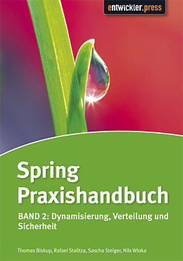E-Book (pdf) Spring Praxishandbuch von Thomas Biskup, Rafael Stalitza, Sascha Steiger