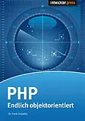 E-Book (pdf) PHP - Endlich objektorientiert von Dr. Frank Dopatka