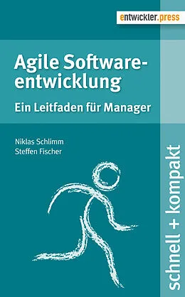 E-Book (pdf) Agile Softwareentwicklung von Steffen Fischer, Niklas Schlimm