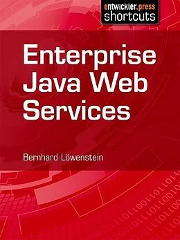 E-Book (epub) Enterprise Java Web Services von Bernhard Löwenstein