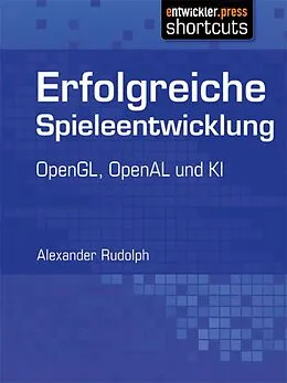 E-Book (epub) Erfolgreiche Spieleentwicklung von Alexander Rudolph