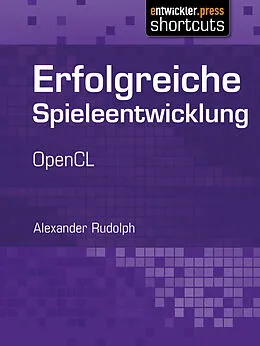 E-Book (epub) Erfolgreiche Spieleentwicklung von Alexander Rudolph