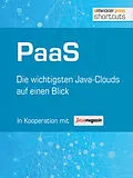 E-Book (epub) PaaS - Die wichtigsten Java Clouds auf einen Blick von Bernhard Löwenstein, Stephan Müller, Eberhard Wolff