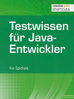 E-Book (epub) Testwissen für Java-Entwickler von Kai Spichale