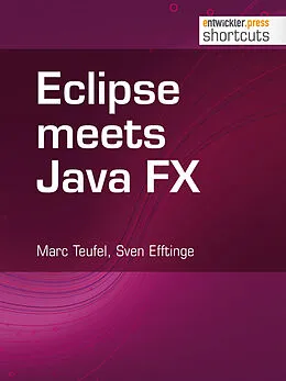 E-Book (epub) Eclipse meets Java FX von Marc Teufel, Sven Efftinge