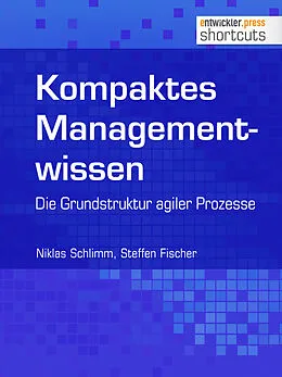E-Book (epub) Kompaktes Managementwissen von Niklas Schlimm, Steffen Fischer