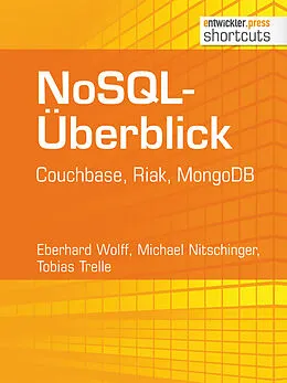 E-Book (epub) NoSQL-Überblick von Eberhard Wolff, Michael Nitschinger, Tobias Trelle