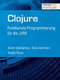 E-Book (epub) Clojure von André Steingress, Silvia Schreier, Tobias Bayer