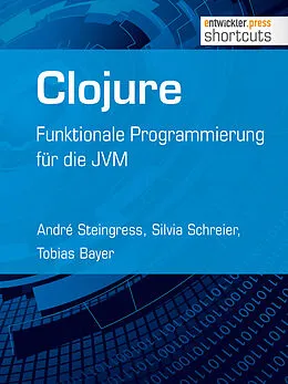 E-Book (epub) Clojure von André Steingress, Silvia Schreier, Tobias Bayer