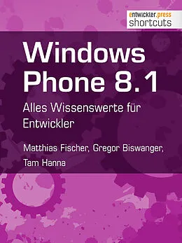 E-Book (epub) Windows Phone 8.1 von Matthias Fischer, Gregor Biswanger, Tam Hanna