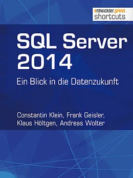 E-Book (epub) SQL Server 2014 von Constantin Klein, Frank Geisler, Klaus Höltgen